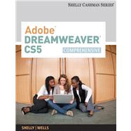 Adobe Dreamweaver CS5 Comprehensive by Shelly, Gary; Wells, Dolores, 9780538473941