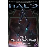 HALO: The Thursday War by Traviss, Karen, 9780765323941