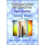 Transpersonal Perspectives on Spirituality in Social Work by Canda; Edward R, 9780789013941