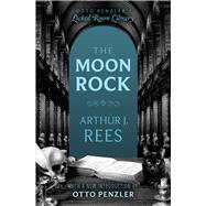The Moon Rock by Rees, Arthur J., 9781504093941