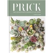 Prick by Gynelle Leon, 9781784723941