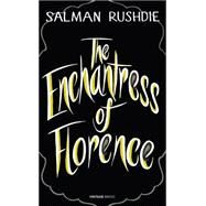 The Enchantress of Florence by Rushdie, Salman, 9780099593942