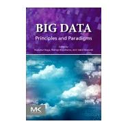 Big Data by Buyya, Rajkumar; Calheiros, Rodrigo N.; Dastjerdi, Amir Vahid, 9780128053942