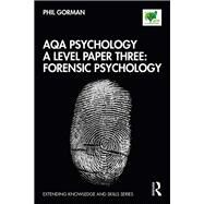 Aqa Psychology a Level Paper - Forensic Psychology by Gorman, Phil, 9780367403942