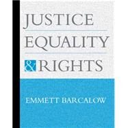 Justice, Equality, and Rights by Barcalow, Emmett, 9780534573942