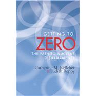 Getting To Zero by Kelleher, Catherine McArdle; Reppy, Judith, 9780804773942