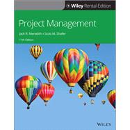 Project Management A Managerial Approach [Rental Edition] by Meredith, Jack R.; Shafer, Scott M.; Mantel, Samuel J., 9781119803942