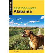 Best Dog Hikes Alabama by Cuhaj, Joe, 9781493033942