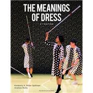 The Meanings of Dress + Studio Access Code by Miller-spillman, Kimberly A.; Reilly, Andrew, 9781501323942
