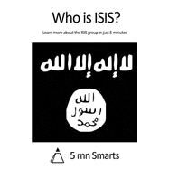 Who Is Isis? by 5 Mn Smarts, 9781502793942
