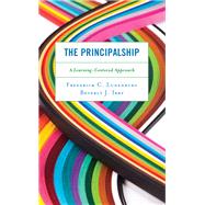 The Principalship A Learning-Centered Approach by Lunenburg, Frederick C.; Irby, Beverly J., 9781538123942