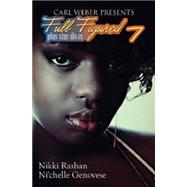 Full Figured 7 Carl Weber Presents by Rashan, Nikki; Genovese, Ni'Chelle, 9781601623942