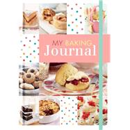 My Baking Journal by Octopus Publishing Group Ltd, 9781846013942