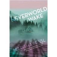 Neverworld Wake by Pessl, Marisha, 9780399553943