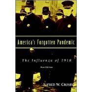 America's Forgotten Pandemic: The Influenza of 1918 by Alfred W. Crosby, 9780521833943