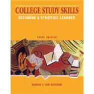 College Study Skills Becoming a Strategic Learner by Van Blerkom, Dianna L., 9780534563943