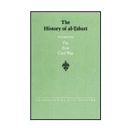 History of Al-Tabari Vol. 17 : The First Civil War: From the Battle of Siffin to the Death of 'Ali, A. D. 656-661/A. H. 36-40 by Hawting, G. R., 9780791423943
