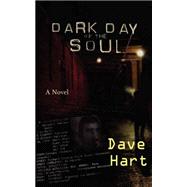 Dark Day of the Soul by Hart, Dave, 9781432703943