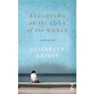 Balancing on the Edge of the World by Baines, Elizabeth, 9781844713943
