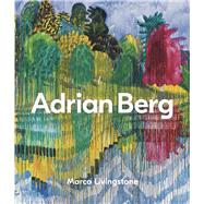 Adrian Berg by Livingstone, Marco, 9781848223943