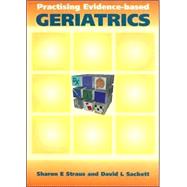 Practising Evidence-based Geriatrics by Straus, Sharon E.; Sackett, David L., 9781857753943