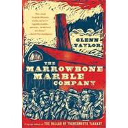 The Marrowbone Marble Company by Taylor, Glenn, 9780061923944
