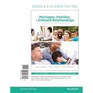 Marriages, Families, and Intimate Relationships A Practical Introduction -- Book a la Carte by Williams, Brian K.; Sawyer, Stacey C.; Wahlstrom, Carl M., 9780134423944