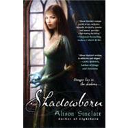 Shadowborn by Sinclair, Alison, 9780451463944