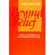 Beyond Belief by Bellah, Robert N., 9780520073944