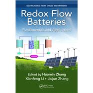Redox Flow Batteries: Fundamentals and Applications by Zhang; Huamin, 9781498753944