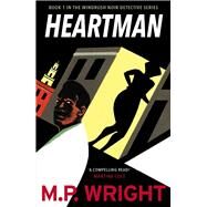 Heartman by Wright, M. P, 9781785303944