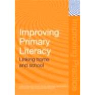 Improving Primary Literacy: Linking Home and School by Feiler; Anthony, 9780415363945