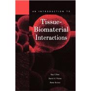 An Introduction to Tissue-Biomaterial Interactions by Dee, Kay C.; Puleo, David A.; Bizios, Rena, 9780471253945