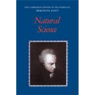 Natural Science by Kant, Immanuel; Watkins, Eric; Beck, Lewis White; Edwards, Jeffrey B.; Reinhardt, Olaf, 9780521363945