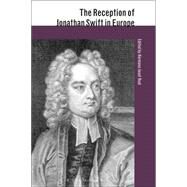 The Reception of Jonathan Swift in Europe by Real, Hermann J., 9781441143945