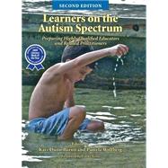 Learners on the Autism Spectrum: Preparing Highly Qualified Educators and Related Practitioners by Buron, Kari Dunn; Wolfberg, Pamela; Gray, Carol, 9781937473945
