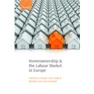 Homeownership and the Labour Market in Europe by van Ewijk, Casper; van Leuvensteijn, Michiel, 9780199543946