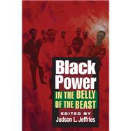 Black Power in the Belly of the Beast by Jeffries, Judson L., 9780252073946