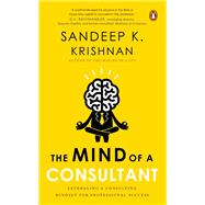 Mind of a Consultant by Krishnan, Sandeep K, 9780670093946