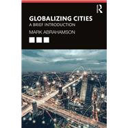 Globalization and the Modern City by Abrahamson; Mark, 9781138743946