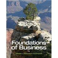 Foundations of Business by Pride, William M.; Hughes, Robert J.; Kapoor, Jack R., 9781285193946