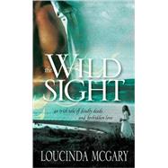 The Wild Sight by McGary, Loucinda, 9781402213946