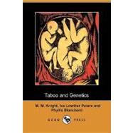 Taboo and Genetics by Knight, M. m.; Peters, Iva Lowther; Blanchard, Phyllis, 9781409933946