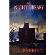 The Night Library by Barrett, T. L.; Hale, Curtis, 9781475103946