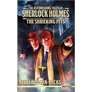 The Shrieking Pits by Nelson-hicks, Nikki, 9781503293946