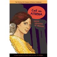 Call Me Athena Greek Goddess of Wisdom by Yim Bridges, Shirin, 9781937463946