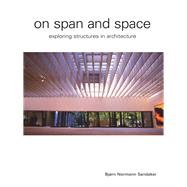 Reflections on Span and Space : Towards Theory of Criticism Bldg Stru by Sandaker, Bjrn Normann, 9780203003947