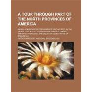 A Tour Through Part of the North Provinces of America by M'robert, Patrick; Bridenbaugh, Carl, 9780217343947