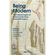Being Modern by Bud, Robert; Greenhalgh, Paul; James, Frank; Shiach, Morag, 9781787353947