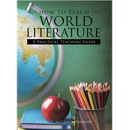 How to Teach World Literature by Marlow, Elizabeth Mccallum, 9781973613947